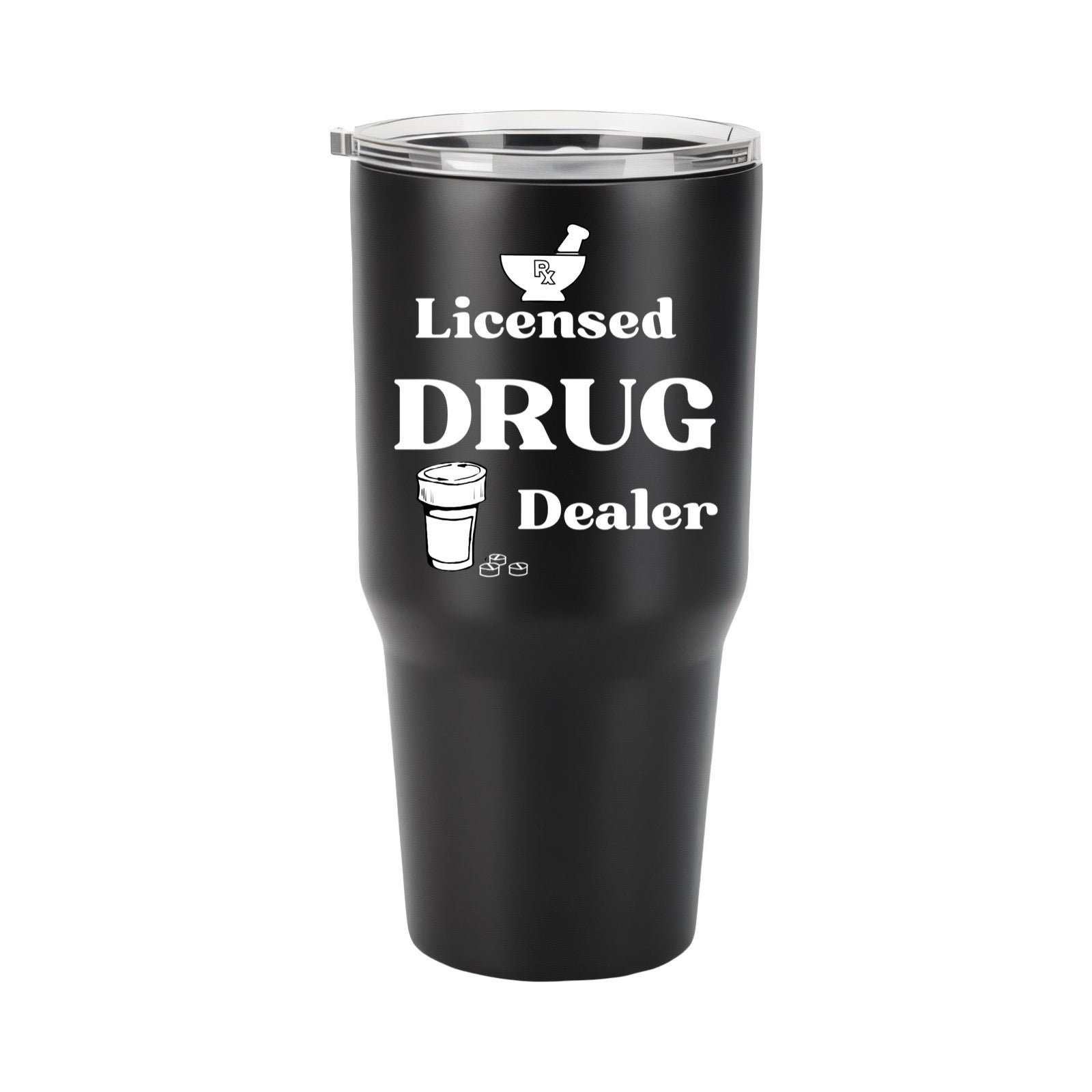 Licensed Drug Dealer Tumbler