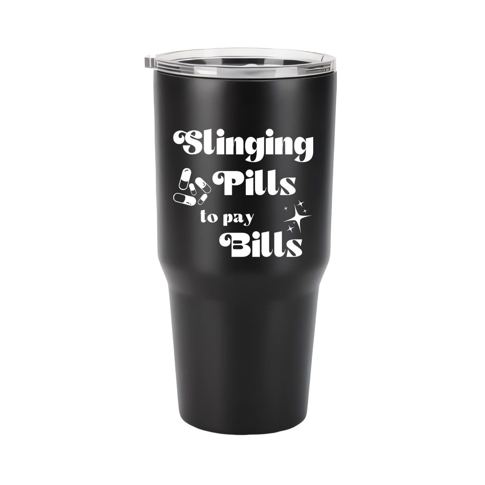 Slinging Pills to Pay Bills Tumbler